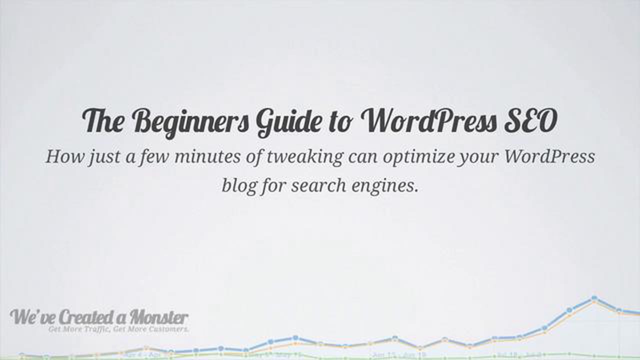 The Beginners Guide to WordPress SEO