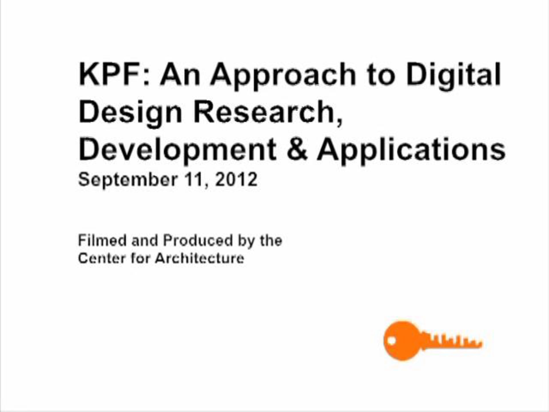 KPF: An Approach to Digital Design Research, Development & Applications – 9.11.12