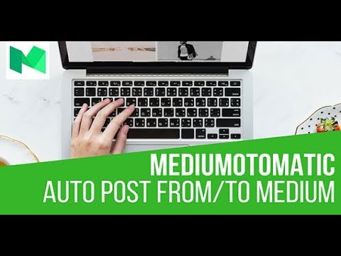 Mediumomatic Automatic Post Generator And Medium Auto Poster Plugin for WordPress