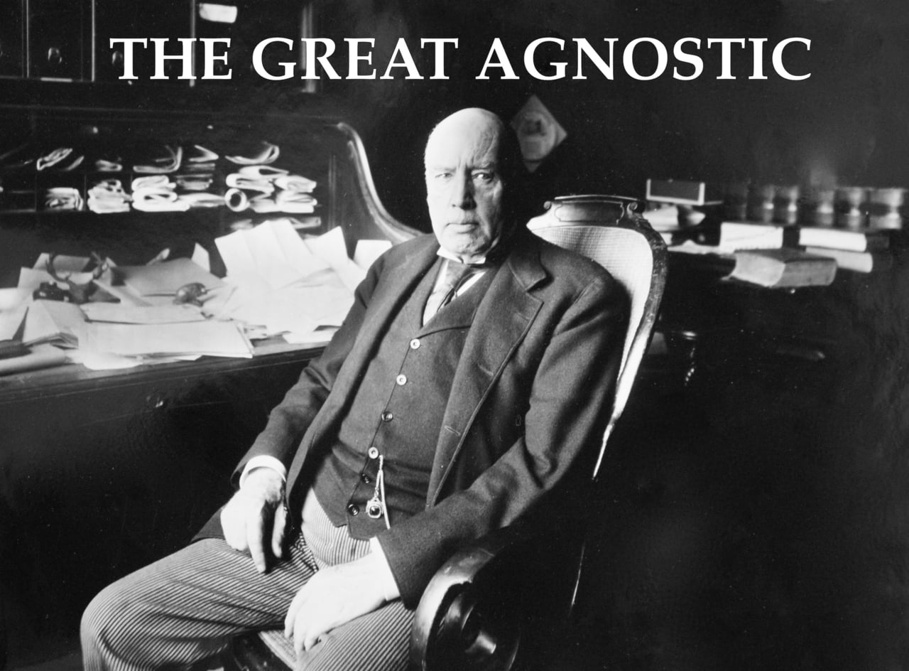 THE GREAT AGNOSTIC