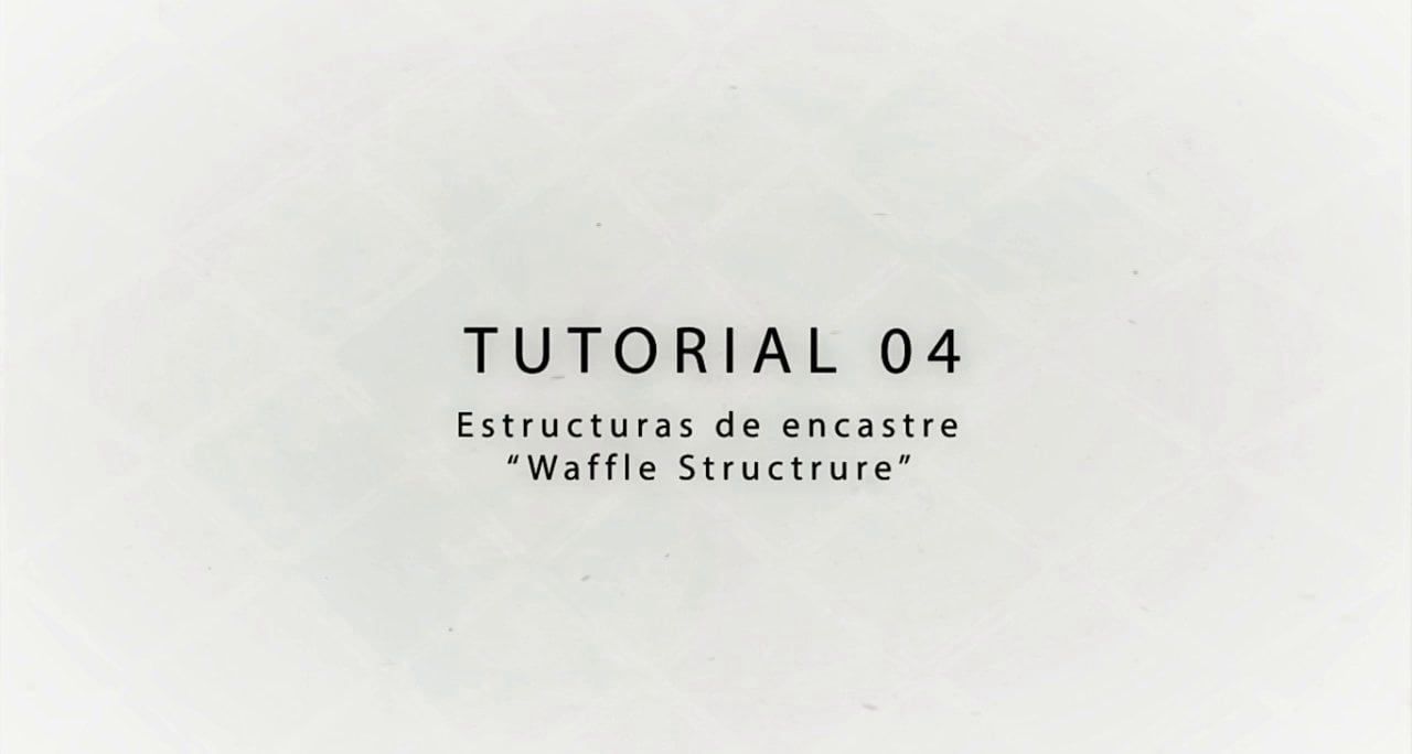 Tutorial Chidostudio 04 Rhino Estructura de Encastre “Waffle Structure”