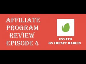 Affiliate Program Review Episode 4: “Envato on Impact Radius”