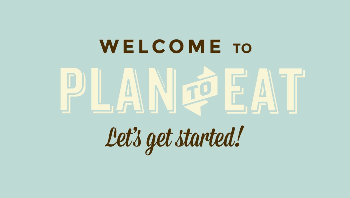 Getting Started with Plan to Eat