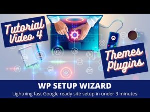 WP Setup Wizard – Tutorial Part 4 – Themes & Plugins