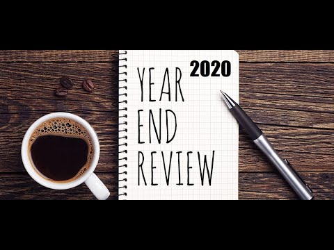 2020 Year End Review – a very challenging year, filled with unexpected events