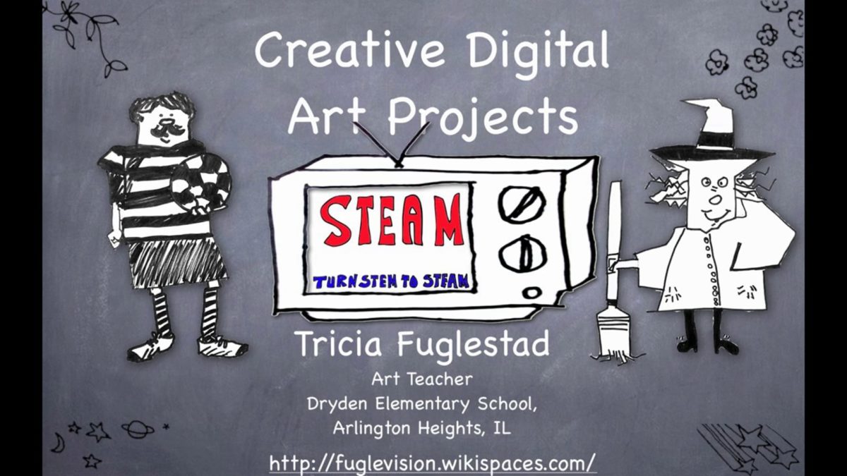 Creative Digital Projects that put STEAM in STEM