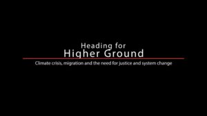 Heading for higher ground: Climate crisis, migration and the need for justice and system change
