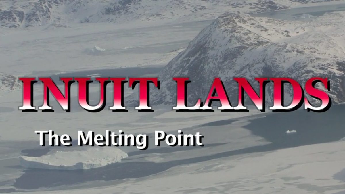 INUIT LANDS The Melting Point