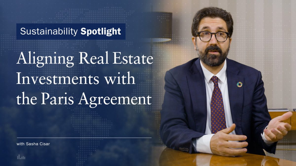 Sustainability Spotlight | Aligning Real Estate Investments with the Paris Agreement