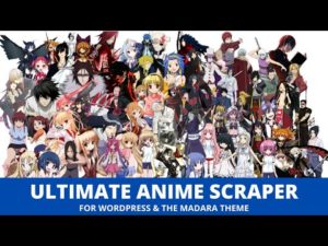 Ultimate Anime Scraper Plugin for WordPress