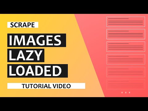 Lazy Website Scraping Tutorial: How to find the lazy loading tags for scraped images