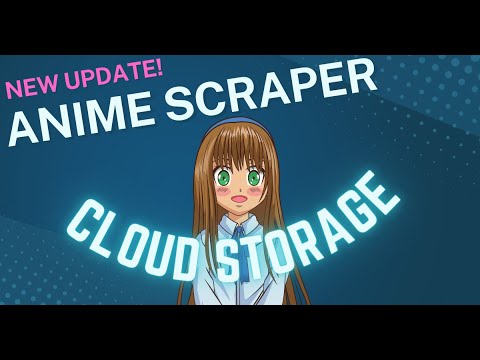 Ultimate Anime Scraper plugin updated: use Amazon S3 Cloud Storage for Scraped Anime Episodes
