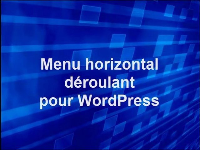Installer un menu horizontal déroulant sur WordPress