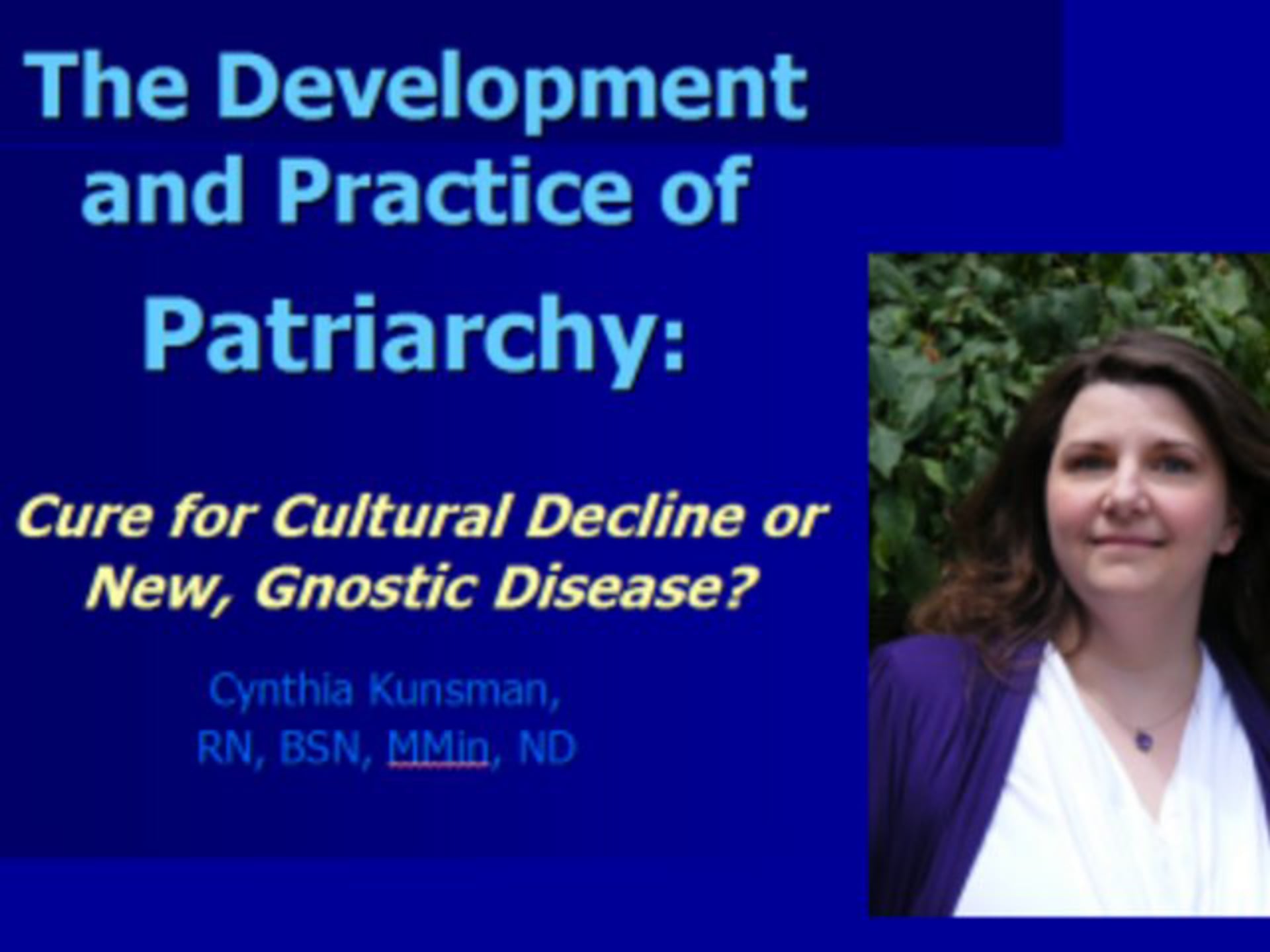 Cynthia Kunsman’s Controvertial “Development and Practice of Patriarchy” Workshop, 2008