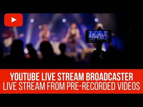 YouLive – Live Stream Broadcaster Plugin – live stream pre-recorded videos to YouTube