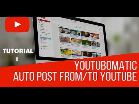 Youtubomatic Tutorial Part 1 – How to import YouTube videos to WordPress