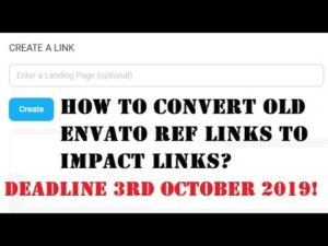 How to update old ref= affiliate links from Envato, to the new Impact Radius link format (deadline!)