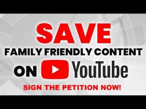 Sign this Petition to Save Family Friendly Content on YouTube (COPPA)