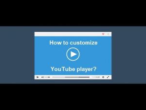 How to customize YouTube embeds? A free and simple method!