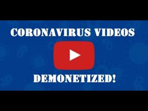 Why is every Coronavirus related video demonetized on YouTube?