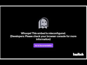Twitch iframe embeds how to fix: “Whoops! This embed is misconfigured.” error