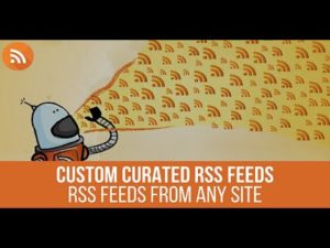 URL to RSS – Custom Curated RSS Feeds WordPress Plugin – Advanced Tutorial