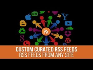 Generate an RSS Feed for Any Website – Custom Curated RSS Feeds WordPress Plugin – Basic Tutorial