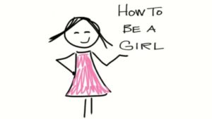 How to Be a Girl