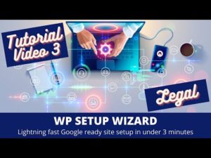 WP Setup Wizard – Tutorial Part 3 – Legal