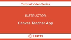322 – Canvas Teacher App