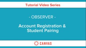 501 – Observer Account Registration and Student Pairing