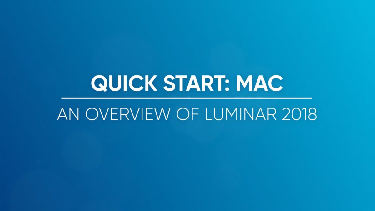 An Overview of Luminar 2018 for Mac