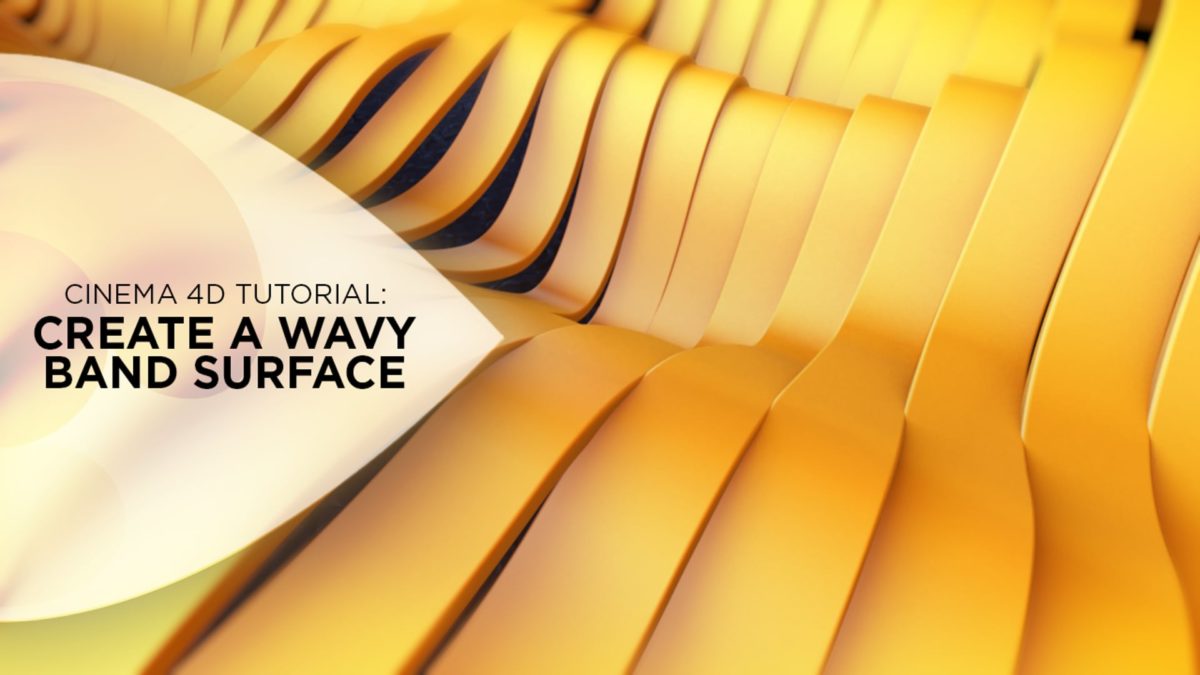 Create a Wavy Band Surface in Cinema 4D