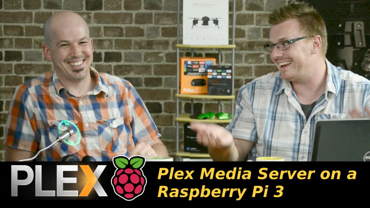 459 – Plex Media Server on a Raspberry Pi 3