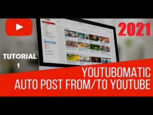Youtubomatic – YouTube AutoBlogging WordPress Plugin – Updated Tutorial Video 2021 [Part 1]