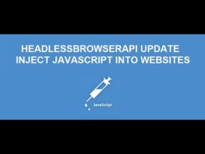 HeadlessBrowserAPI update: Inject your own custom JavaScript code in websites and scrape the result