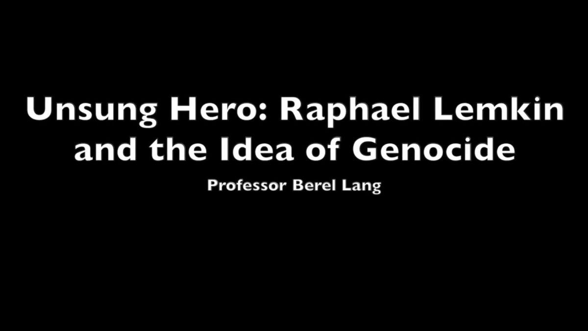 Unsung Hero: Raphael Lemkin and the Idea of Genocide