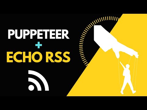 How to use Puppeteer in Echo RSS plugin to scrape JavaScript rendered content from RSS feeds