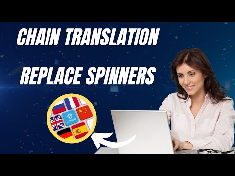 Translation Tricks: Crawlomatic Chain Translation Update – Replace Word Spinners With This