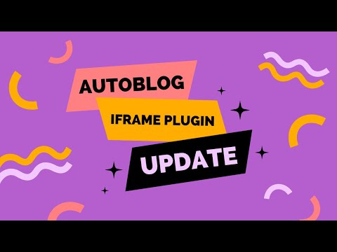 Autoblog Iframe Extension Update: Automatically Grab Full Content of Posts (not just iframes)