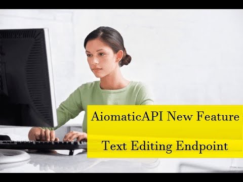 AiomaticAPI New Feature: Edit Text Using AI