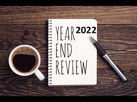 2022 Year End Review – reflecting on a challenging year, lessons learned and hopes for the future