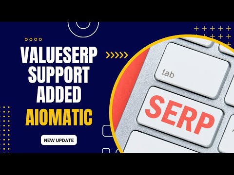 ValueSERP Support Added to Aiomatic – cheap alternative for SerpAPI