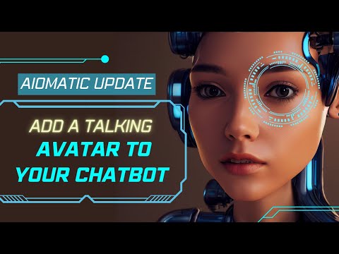 New Aiomatic Update: Add a Talking Avatar To Your Chatbot, using D-ID API