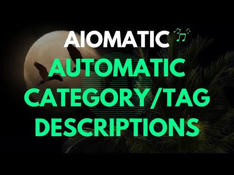 Aiomatic Update: Automatic Writing of Category or Tag Descriptions!