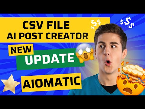 Aiomatic New Feature: CSV File AI Post Creator – Unlocks Many New Possibilities!