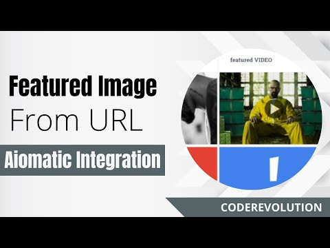 Aiomatic Update: “Featured Image From URL” Integration, To Allow Remote Featured Images For Posts