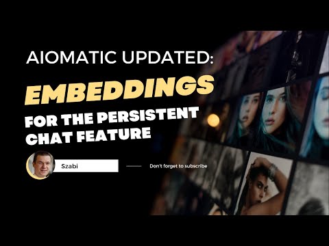 Aiomatic Update: Use Embeddings For Chatbot Persistent Chat – Remember Info From Previous Chats
