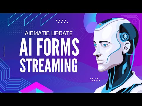 AI Forms Response Streaming Update: Aiomatic New Version
