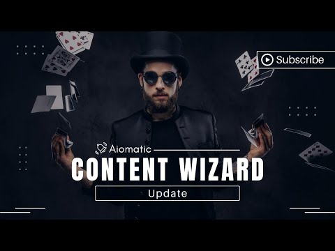 Content Wizard Improvements in the Latest Aiomatic Update